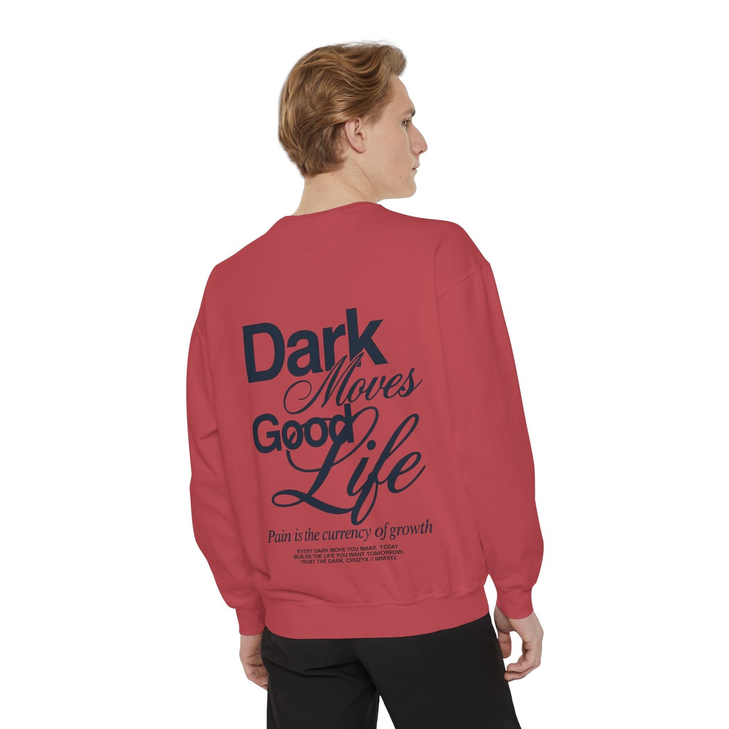Dark Moves Good Life Sweatshirt — CROZYX Dark Division