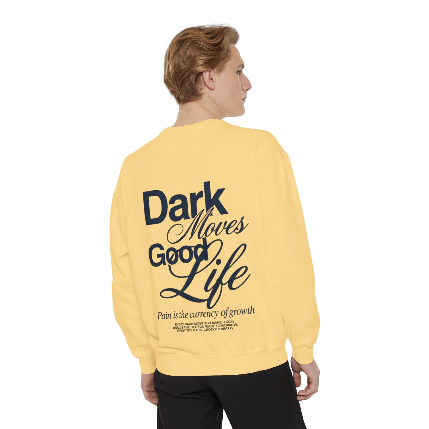 Dark Moves Good Life Sweatshirt — CROZYX Dark Division