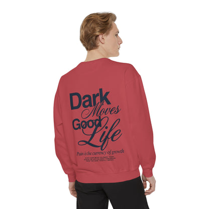 Dark Moves Good Life Sweatshirt — CROZYX Dark Division