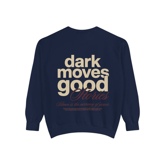Dark Moves Good Stories Sweatshirt — CROZYX Dark Division