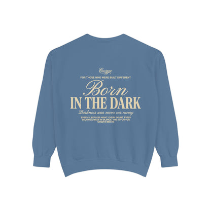 Born In The Dark Crewneck — CROZYX Dark Division