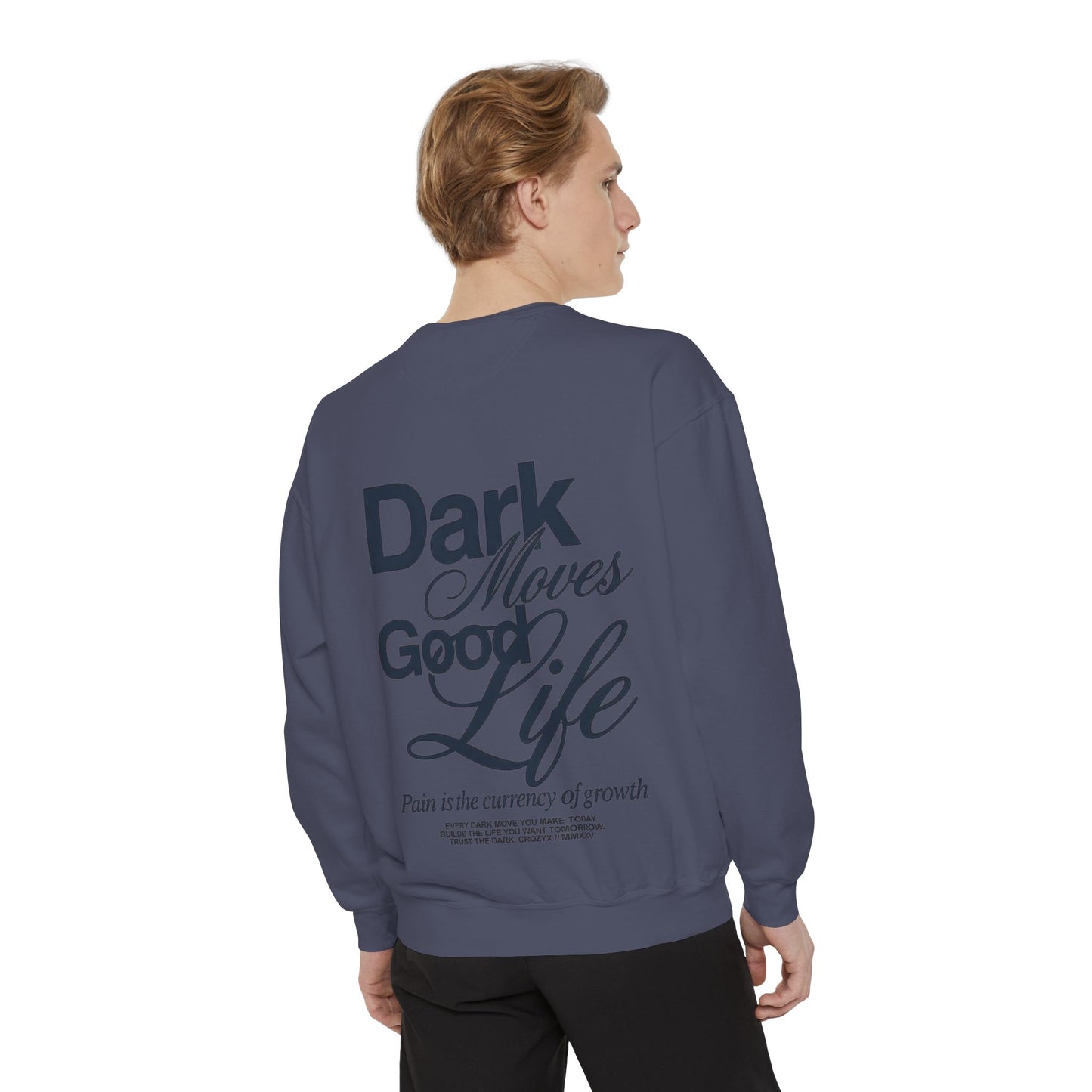 Dark Moves Good Life Sweatshirt — CROZYX Dark Division