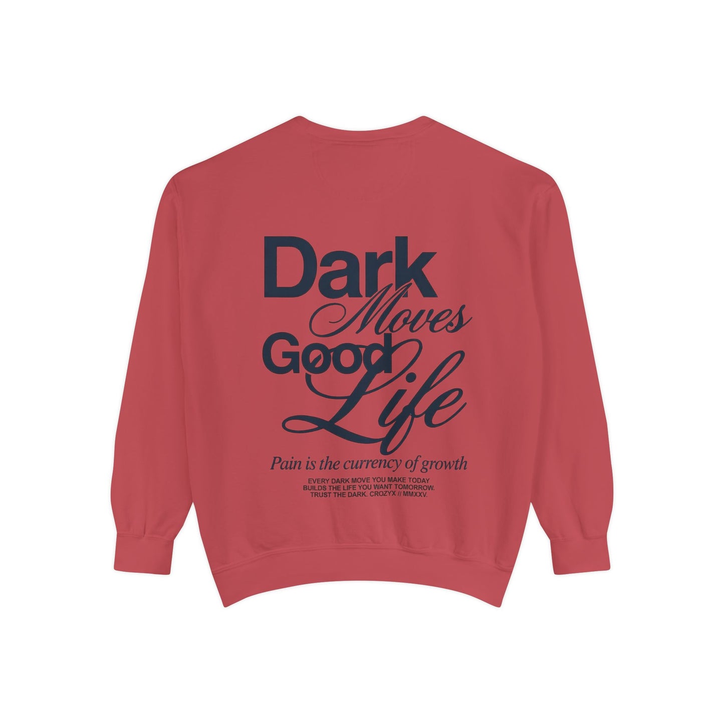 Dark Moves Good Life Sweatshirt — CROZYX Dark Division