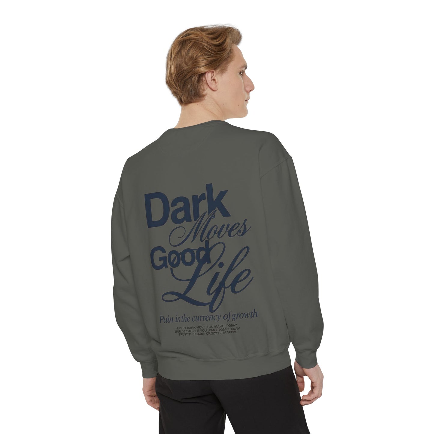 Dark Moves Good Life Sweatshirt — CROZYX Dark Division
