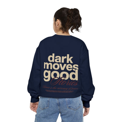 Dark Moves Good Stories Sweatshirt — CROZYX Dark Division